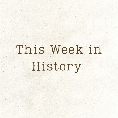 This week in History Oct. 7- Oct. 13